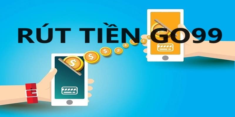 Rút tiền về ngân hàng từ GO99