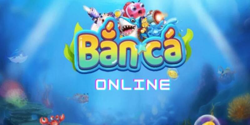 Giới thiệu game bắn cá online