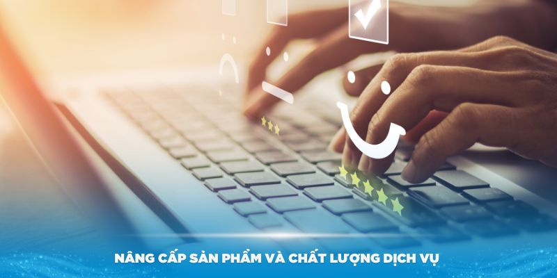 Quá trình nâng cấp sản phẩm và chất lượng dịch vụ GO99